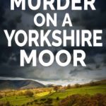 Murder on a Yorkshire Moor by Ric Brady