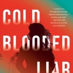 Cold-Blooded Liar by Karen Rose