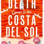 Death Comes to the Costa del Sol by M.H. Eccleston