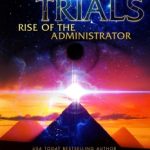 Time Trials: Rise of the Administrator by M.A. Rothman, D.J. Butler