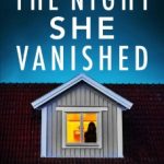 The Night She Vanished by Wendy Dranfield