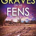 Graves on the Fens by Joy Ellis
