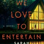 We Love to Entertain by Sarah Strohmeyer