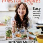 Mostly Veggies by Brittany Mullins