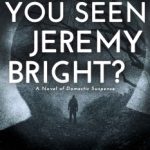 Have You Seen Jeremy Bright? by Michael Devereaux