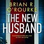 The New Husband by Brian R. O'Rourke