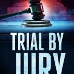 Trial By Jury by Stephen Penner