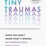 Tiny Traumas