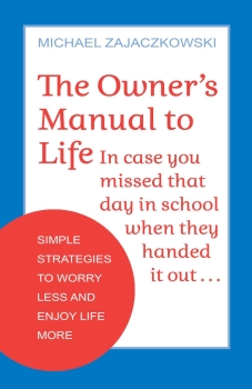 The Owner's Manual to Life by Michael Zajaczkowski (ePUB) Free Download