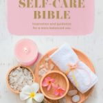 The Self-Care Bible