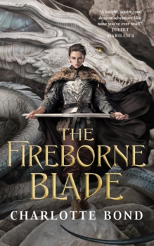 The Fireborne Blade by Charlotte Bond (ePUB) Free Download