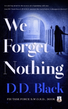 We Forget Nothing by D.D. Black (ePUB) Free Download