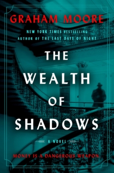 The Wealth of Shadows by Graham Moore (ePUB) Free Download