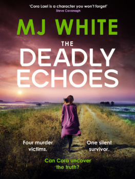 The Deadly Echoes by M.J. White (ePUB) Free Download