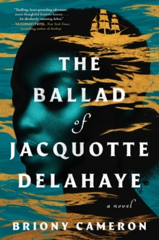 The Ballad of Jacquotte Delahaye by Briony Cameron (ePUB) Free Download