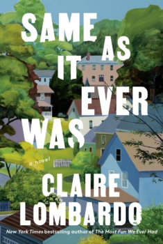 Same As It Ever Was by Claire Lombardo (ePUB) Free Download