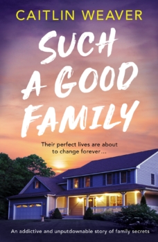 Such a Good Family by Caitlin Weaver (ePUB) Free Download