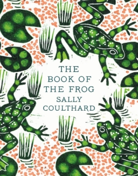 The Book of the Frog by Sally Coulthard (ePUB) Free Download