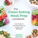 The Clean Eating Meal Prep Cookbook