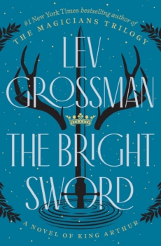 The Bright Sword by Lev Grossman (ePUB) Free Download