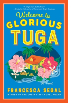 Welcome to Glorious Tuga by Francesca Segal (ePUB) Free Download