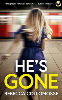 He's Gone by Rebecca Collomosse (ePUB) Free Download