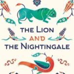 The Lion and the Nightingale