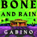 House of Bone and Rain by Gabino Iglesias