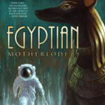 9781958880210-Egyptian Motherlode_Cover.indd