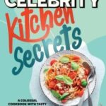 Celebrity Kitchen Secrets