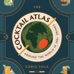 The Cocktail Atlas