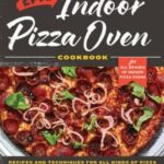 Epic Indoor Pizza Oven Cookbook