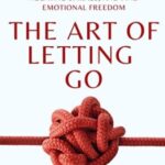 The Art of Letting Go