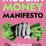 The Modern Money Manifesto