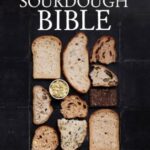 The Sourdough Bible