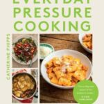 Everyday Pressure Cooking