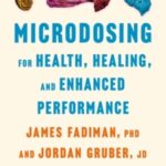 Microdosing for Health, Healing, and Enhanced Performance