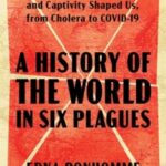 A History of the World in Six Plagues