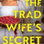 The Tradwife's Secret by Liane Child 22070291