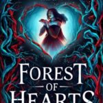 Forest of Hearts by M.A. Kuzniar 81877757