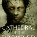 Cathedral of the Drowned by Nathan Ballingrud 91870465