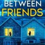 Lies Between Friends by AA Abbott T60570