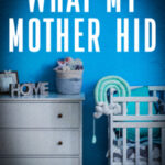 What My Mother Hid by Daniel Hurst 02573285