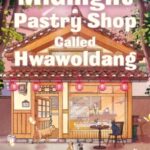 A Midnight Pastry Shop Called Hwawoldang by Lee Onhwa 11110155