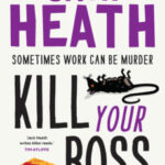 Kill Your Boss by Jack Heath 12481934