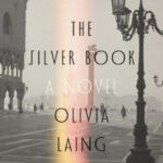 The Silver Book by Olivia Laing 16563854