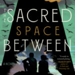 The Sacred Space Between by Kalie Reid Reid_The Sacred Space in Between_9780316596138_PB_F1.indd