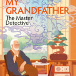 My Grandfather, the Master Detective by Masateru Konishi 95439040