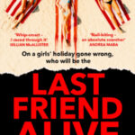 Last Friend Alive by Caro Carver 95640819