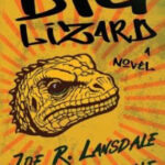 Big Lizard by Joe R Lansdale & Keith Lansdale 16667456